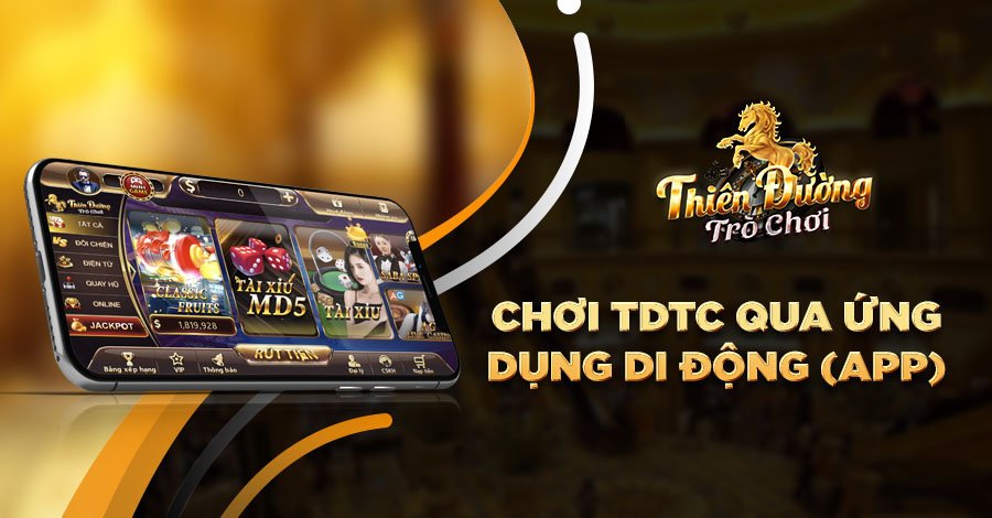 Chơi TDTC qua ứng dụng di động (app) Chơi TDTC qua ứng dụng di động (app)