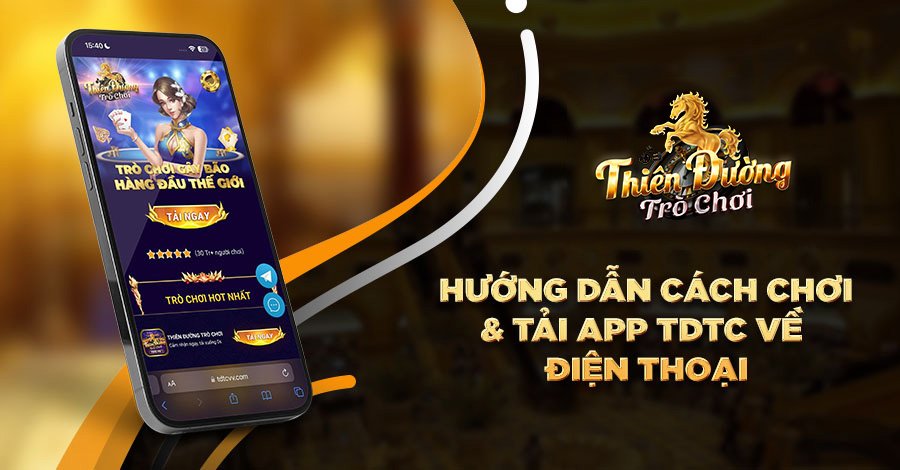 Hướng dẫn cách chơi & tải app TDTC về điện thoại Hướng dẫn cách chơi & tải app TDTC về điện thoại