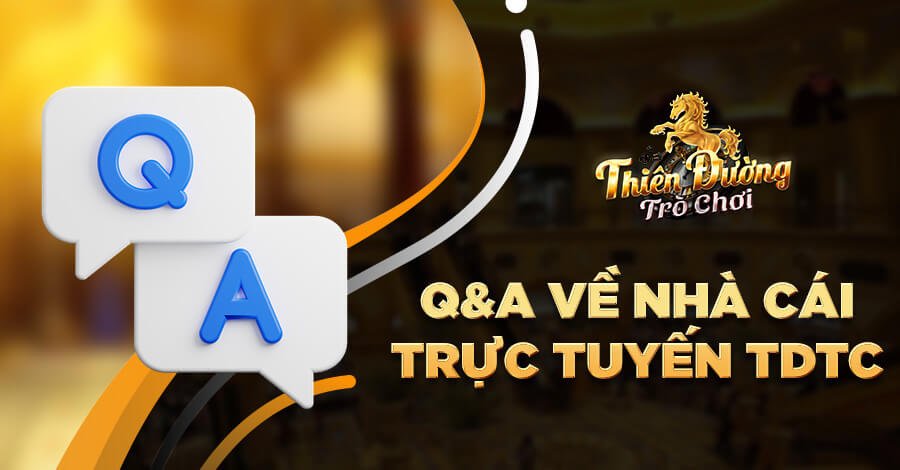 Q&A về cổng game trực tuyến TDTC Q&A về cổng game trực tuyến TDTC